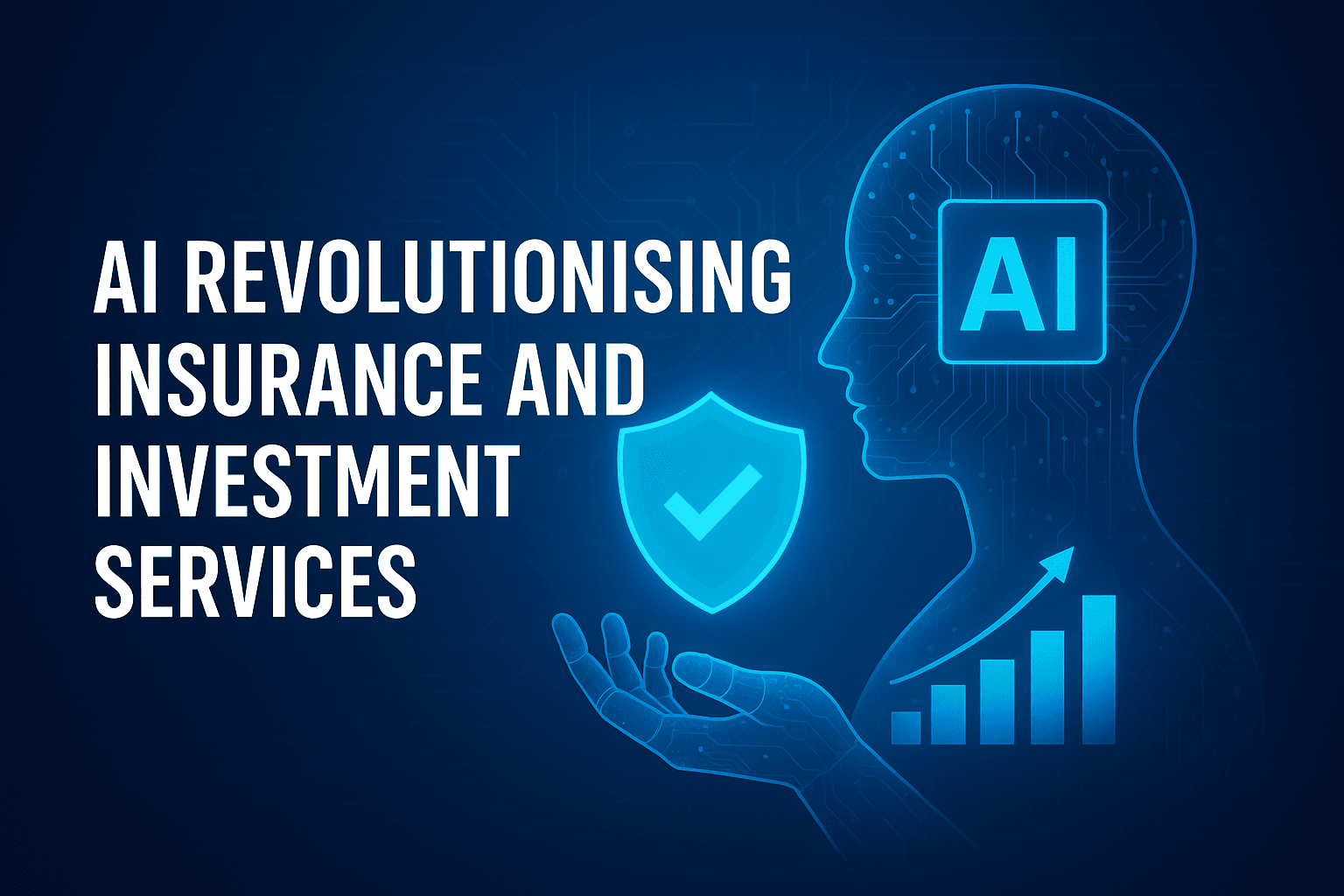 AI revolutionising insurance and investment services AI revolutionising insurance and investment services