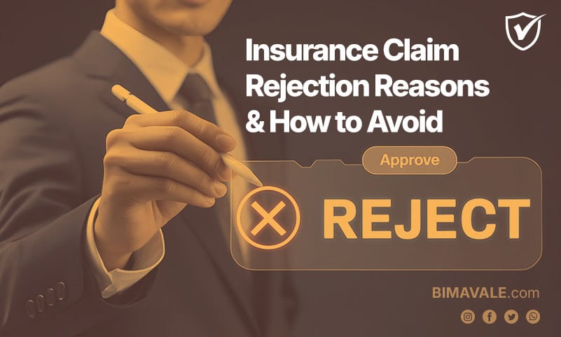 Insurance Claim Rejection Reasons & How to Avoid Insurance Claim Rejection Reasons & How to Avoid